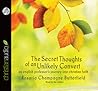 The Secret Thoughts of an Unlikely Convert by Rosaria Champagne Butterfield