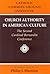 Church Authority in American Culture: The Second Cardinal Bernardin Conference