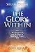 The Glory Within Study Guide: The Interior Life and the Power of Speaking in Tongues