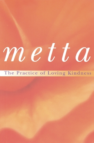 Metta: The Practice of Loving Kindness (Paperback)