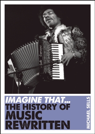 Imagine That - Music: The History of Music Rewritten (Paperback)