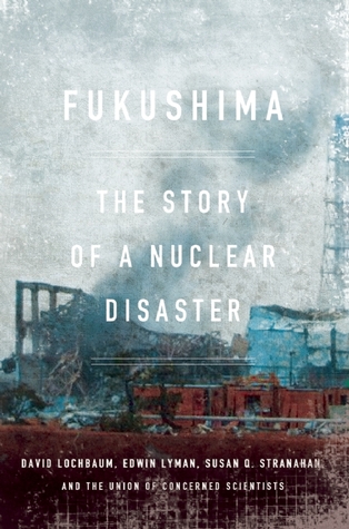 Fukushima: The Story of a Nuclear Disaster (Hardcover)