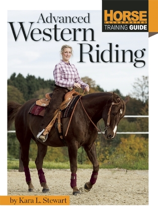 Advanced Western Riding (CompanionHouse Books) (Horse Illustrated Training Guide)