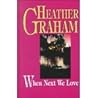 When Next We Love