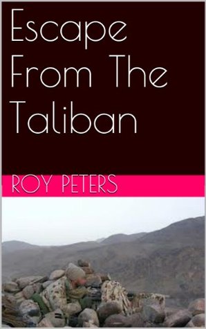 Escape From The Taliban (Kindle Edition)