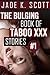 The Bulging Book of Taboo XXX Stories (Bulging Books of Taboo XXX Stories, #1)