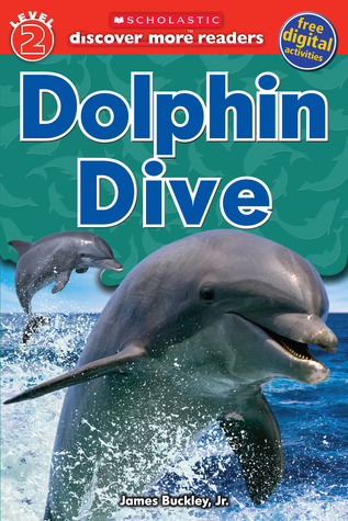 Dolphin Dive (Scholastic Discover More Reader Level 2)