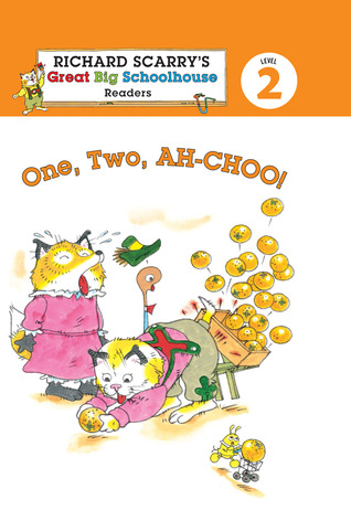 Richard Scarry's Readers (Level 2): One, Two, AH-CHOO! (Richard Scarry's Great Big Schoolhouse)