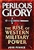 Perilous Glory: The Rise of Western Military Power