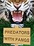 Predators with Fangs (1)