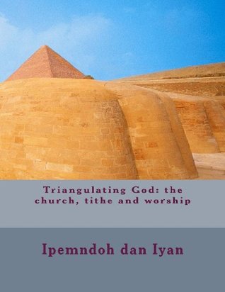Triangulating God: the church, tithe and worship