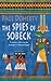 The Spies of Sobeck (Amerotke Mysteries, Book 7) by Paul  Doherty