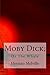 Moby Dick; Or The Whale
