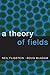 A Theory of Fields
