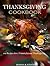 THANKSGIVING COOKBOOK - 100 Recipes for a Yummylicious Thanksgiving