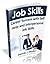 Job Skills (Career Success with Self Help and Interpersonal Job Skills Book 1)
