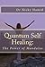 Quantum Self Healing by Nicky Hamid
