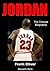 Jordan: The Concise Biography (Biography Shorts)