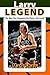 Larry Legend