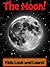The Moon! Learn About The Moon and Enjoy Colorful Pictures - Look and Learn! (50+ Photos of The Moon)