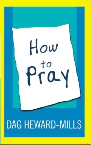 How to Pray (Kindle Edition)