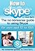 How To Skype - The No Nonsense Guide To Skype