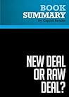 Summary: New Deal or Raw Deal?: Review and Analysis of Burton W. Folsom Jr.'s Book Summary: New Deal or Raw Deal?: Review and Analysis of Burton W. Folsom Jr.'s Book