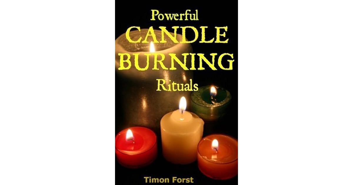 Powerful Candle Burning Rituals by Timon Forst