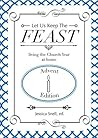 Let Us Keep The Feast: living the Church Year at home (Advent)