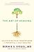 The Art of Healing: Uncovering Your Inner Wisdom and Potential for Self-Healing