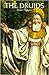 The Druids (Ancient Peoples and Places)