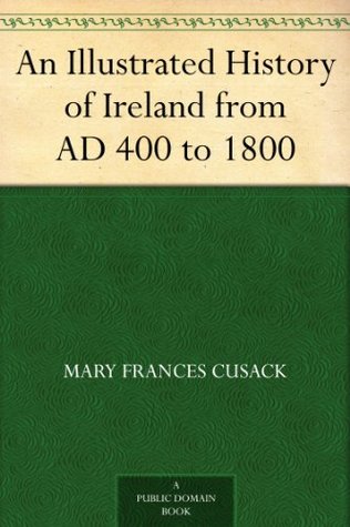 An Illustrated History of Ireland from AD 400 to 1800 (Kindle Edition)