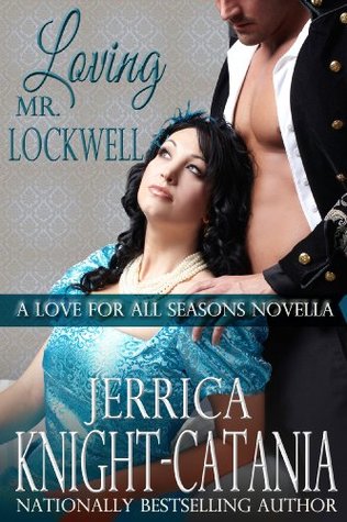 Loving Mr. Lockwell (A Love for all Seasons Novella)