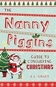 The Nanny Piggins Guide to Conquering Christmas