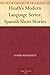 Heath's Modern Language Series: Spanish Short Stories