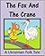 The Fox And The Crane - A Folk Tale (Folk Tales)