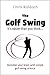 The Golf Swing: It's easier...
