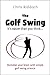 The Golf Swing: It's easier than you think