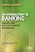 An Introduction to Banking: Liquidity Risk and Asset-Liability Management (Securities Institute Book 31)