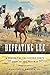 Defeating Lee by Lawrence A. Kreiser Jr.