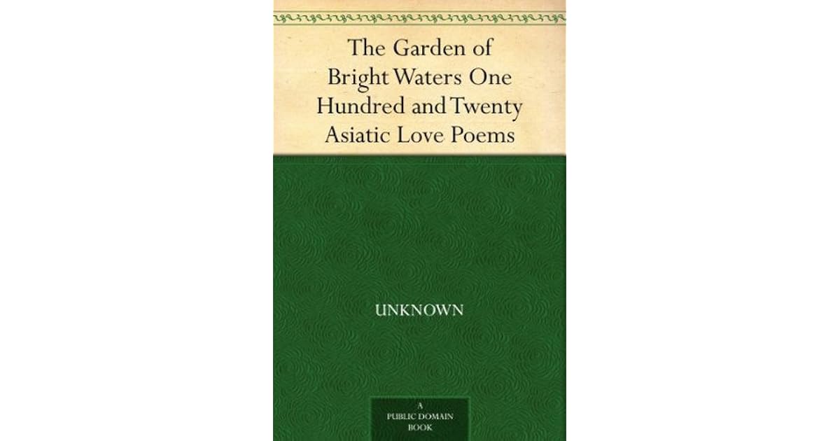 The Garden Of Bright Waters One Hundred And Twenty