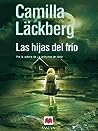 Las hijas del frío by Camilla Läckberg