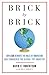 Brick by Brick: How LEGO Rewrote the Rules of Innovation and Conquered the Global Toy Industry