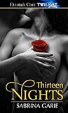 Thirteen Nights by Sabrina Garie Thirteen Nights by Sabrina Garie
