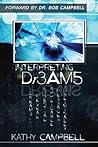 Interpreting Dr3AM5: What Everyone Ought To Know About Interpreting Dreams Interpreting Dr3AM5: What Everyone Ought To Know About Interpreting Dreams