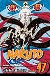 Naruto, Vol. 47: ...
