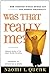 Was That Really Me? by Naomi L. Quenk