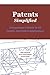 Patents Simplified - Entrepreneur's Guide To US Patents And Patent Applications