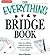 The Everything Bridge Book:...