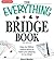 The Everything Bridge Book by Brent Manley
